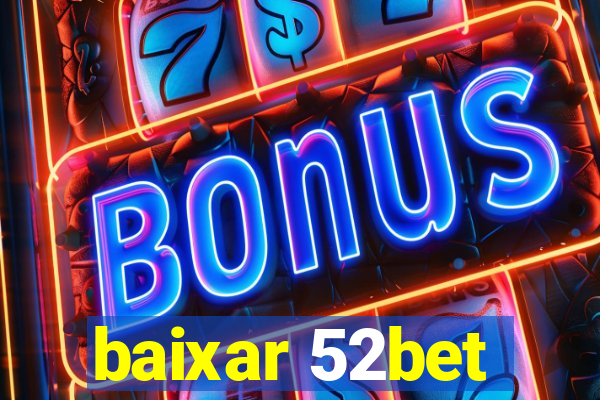 baixar 52bet